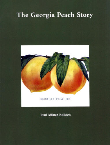 The Georgia Peach Story by Paul Milner Bulloch